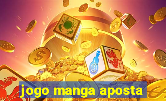 jogo manga aposta